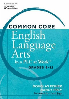 Common Core English Language Arts in a Plc at Work(r), Grades 9-12 - Fisher, Douglas; Frey, Nancy