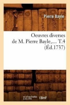 Cover Oeuvres Diverses de M. Pierre Bayle. Tome 4 (Éd.1737)