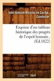 Esquisse d'Un Tableau Historique Des Progrès de l'Esprit Humain, (Éd.1822)