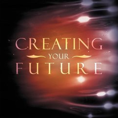 Creating Your Future - Brown, Leslie