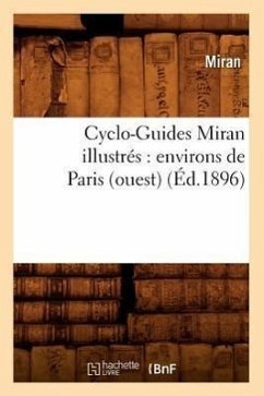 Cyclo-Guides Miran Illustrés: Environs de Paris (Ouest) (Éd.1896) - Miran