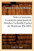 Notes Et Souvenirs. l'Ancienne Principauté de Dombes. La Famille Cachet de Montézan, (Éd.1885)