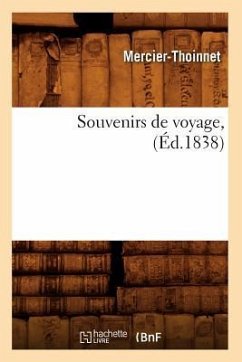 Souvenirs de Voyage, (Éd.1838) - Mercier-Thoinnet