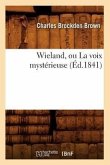 Wieland, Ou La Voix Mystérieuse (Éd.1841)