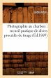 Photographie Au Charbon: Recueil... - Bild 1