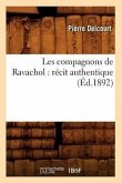Les Compagnons de Ravachol: Récit Authentique (Éd.1892)