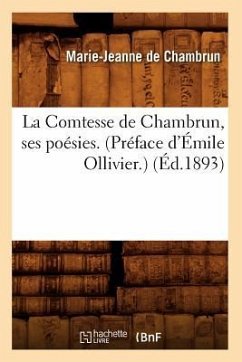 La Comtesse de Chambrun, Ses Poésies. (Préface d'Émile Ollivier.) (Éd.1893) - de Chambrun, Marie-Jeanne