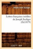 Lettres Françaises Inédites de Joseph Scaliger (Éd.1879)