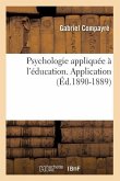 Psychologie Appliquée À l'Éducation. Application (Éd.1890-1889)