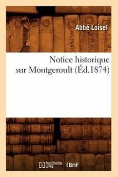 Notice Historique Sur Montgeroult, (Éd.1874) - Abbé Loisel