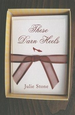 These Darn Heels - Stone, Julie