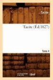 Tacite. Tome 4 (Éd.1827)