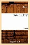 Tacite. Tome 4 (Éd.1827) - Tacite