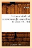 Loix Municipales Et Économiques Du Languedoc, T5 (Éd.1780-1787)