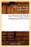 Les Oeuvres de MR de Maupertuis (Éd.1752)