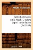 Notes Historiques Sur Le Mzab. Guerara Depuis Sa Fondation, (Éd.1885)