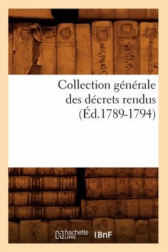 Cover Collection Générale Des Décrets Rendus (Éd.1789-1794)