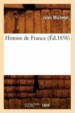 Histoire de France (Éd.1858) - Michelet, Jules