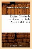 Essai Sur l'Histoire de la Maison Et Baronie de Montjoie (Éd.1860)