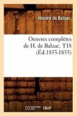 Oeuvres Complètes de H. de Balzac. T18 (Éd.1853-1855)