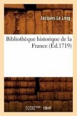 Bibliothèque Historique de la France (Éd.1719)