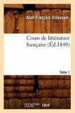 Cours de Littérature Française. Tome 1, [1] (Éd.1840)