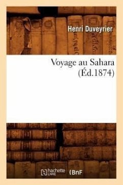 Voyage Au Sahara (Éd.1874) - Duveyrier, Henri