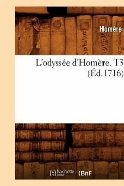 L'Odyssée d'Homère. T3 (Éd.1716) - Homère