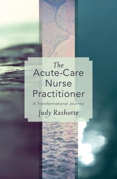 The Acute-Care Nurse Practitioner: A Transformational Journey - Rashotte, Judy