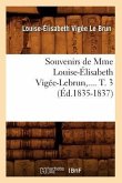 Souvenirs de Mme Louise-Élisabeth Vigée-Lebrun. Tome 3 (Éd.1835-1837)