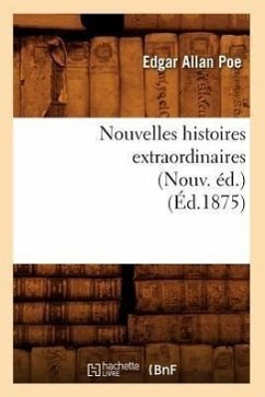 Nouvelles Histoires Extraordinaires (Nouv. Éd.) (Éd.1875) - Poe, Edgar Allan