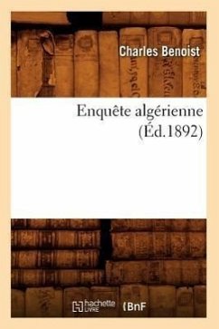 Enquête Algérienne (Éd.1892) - Benoist, Charles