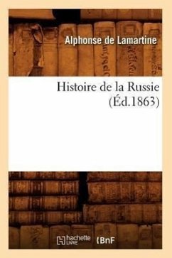 Histoire de la Russie (Éd.1863) - De Lamartine, Alphonse