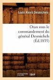 Oran Sous Le Commandement Du Général Desmichels (Éd.1835)
