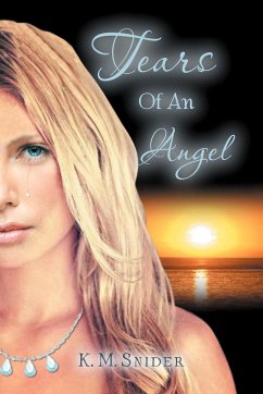 Tears of an Angel - Snider, K. M.