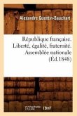 République Française. Liberté, Égalité, Fraternité. Assemblée Nationale (Éd.1848)
