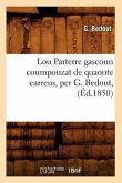 Lou Parterre Gascoun Coumpouzat de Quaoute Carreus, Per G. Bedout, (Éd.1850)