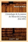 Généalogie de la Maison de Murat de Lestang, (Éd.1892)