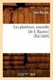 Les Plaideurs, Comédie [De J. Racine] (Éd.1669)