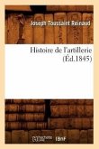 Histoire de l'Artillerie (Éd.1845)