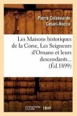 Les Maisons Historiques de la Corse, Les Seigneurs d'Ornano Et Leurs Descendants (Éd.1899)