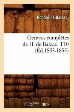 Oeuvres Complètes de H. de Balzac. T10 (Éd.1853-1855) - de Balzac, Honoré