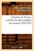 L'Histoire de France, Enrichie Des Plus Notables Occurrances (Éd.1581)