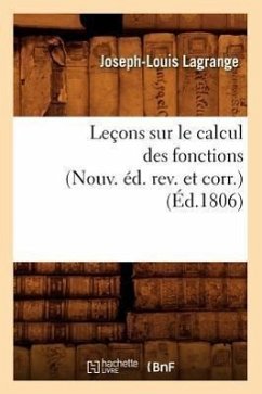 Leçons Sur Le Calcul Des Fonctions (Nouv. Éd. Rev. Et Corr.) (Éd.1806) - Lagrange, Joseph-Louis