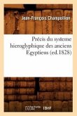 Précis Du Systeme Hieroglyphique Des Anciens Egyptiens (Ed.1828)