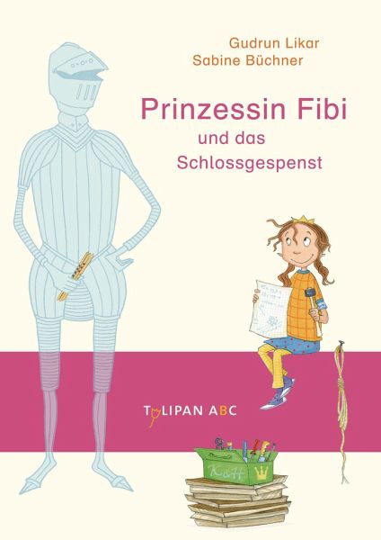 Prinzessin Fibi und das Schlossgespenst (Mängelexemplar) Prinzessin Fibi und das Schlossgespenst (Mängelexemplar)