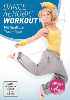 Dance Aerobic Workout - Mit Spaß zur Traumfigur - Bodor,Andrea