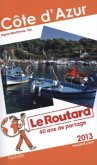 Le Routard Côte d' Azur 2013 Le Routard Côte d' Azur 2013