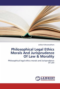 Philosophical Legal Ethics Morals And Jurisprudence Of Law & Morality - Vishwanadham, Lellala