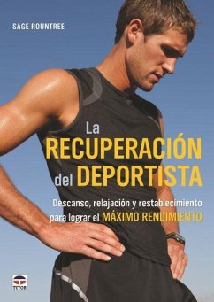 La recuperación del deportista - Rountree, Sage; Muñoz Soler, Albertocol.